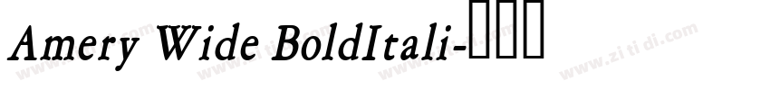 Amery Wide BoldItali字体转换 Amery Wide BoldItali字体转换